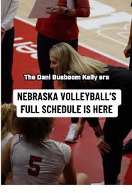2023 Nebraska Volleyball Schedule: Key Dates and Highlights