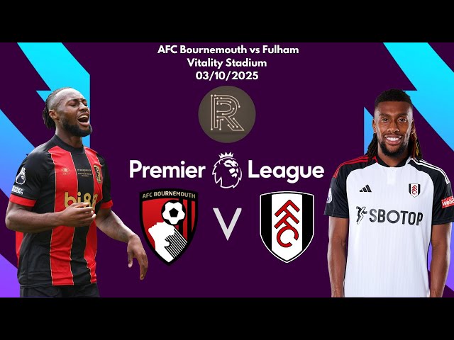 Bournemouth vs Fulham: A Premier League Showdown