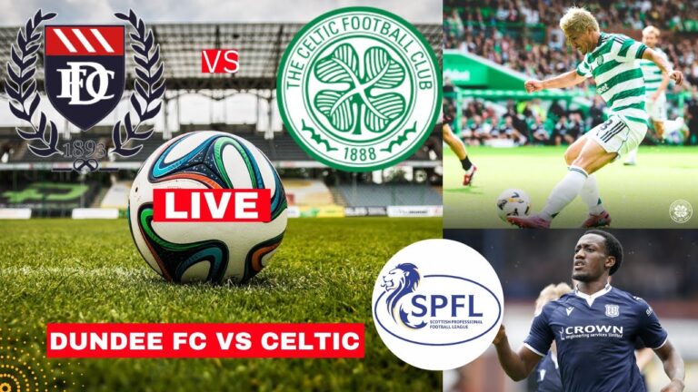 Dundee vs Celtic: Key Moments and Future Impact