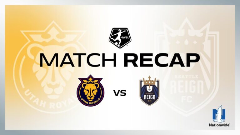 Utah Royals FC vs Seattle Reign FC: Match Recap and Highlights